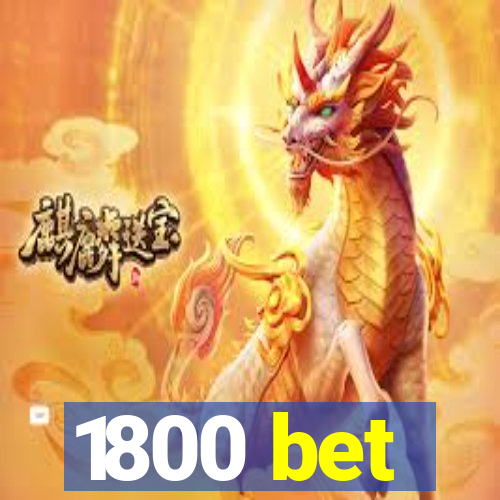 1800 bet